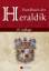 Handbuch der Heraldik: Wappenfibel [Gebundene Ausgabe] Adolf M. Hildebrandt (Autor) - Adolf M. Hildebrandt (Autor)