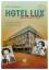 Hotel Lux: Die Menschenfalle. Eine Reise - ein Film von Heinrich Breloer - Mayenburg, Ruth von
