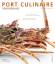 Port Culinaire - Zero: Foodszene. Reportagen. Rezepte - Band Nr. 1 von Thomas Ruhl - Thomas Ruhl