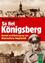 So fiel Königsberg - Kampf und Untergang von Ostpreußens Hauptstadt - Otto Lasch