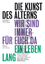 Die Kunst des Alterns: Der Katalog zu den Ausstellungen „Ein Leben lang“ (NGBK Berlin) und „Wir sind immer für euch da“ (Kun - NGBK