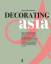 Decorating Asia - Tatjana Schantz Johnsson, Marión Bravo-Bhasin