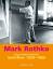 Mark Rothko. Schriften 1934–1969. Essays, Briefe, Interviews. [Übertragen Tarek Goldman - Lopez-Remiro, Miguel