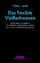 Das flexible Vielfachwesen / Einführung in die moderne philosophische Anthropologie zwischen Bio-, Techno und Kulturwissenschaften / Hans Lenk / Taschenbuch / 680 S. / Deutsch / 2009 / Velbrück - Lenk, Hans