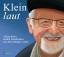 Klein-laut / Alfons Klein erzählt Geschichten aus dem richtigen Leben / Alfons Klein / Audio-CD / Deutsch / 2014 / Geistkirch Verlag / EAN 9783938889473 - Klein, Alfons