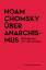 Über Anarchismus: Beiträge aus vier Jahrzehnten - Noam Chomsky
