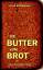 Die Butter vom Brot - Gesellschaftsroman - Brinkmann, Hans
