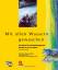 Mit allen Wassern gewaschen Praxishandbuch für erlebnispädagogisches Handeln im und am Wasser Josef Birzele (u. a.) Taschenbuch Praktische Erlebnispädagogik Deutsch 2010 - Birzele, Josef