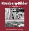 Nürnberg Bilder aus 150 Jahren: Eine fotografische Zeitreise - Beer, Helmut
