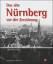 Das alte Nürnberg vor der Zerstörung - Die Fotografien von Edgar Titzenthaler 1933 bis 1935 - Beer, Helmut