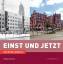 Einst und Jetzt - Sachsen-Anhalt - Frank Mangelsdorf (Hrsg.), Bahra, Hanne (Texte)