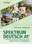 Spektrum Deutsch A1+: Integriertes Kurs- und Arbeitsbuch für Deutsch als Fremdsprache - Buscha, Anne und Szilvia Szita