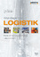 Grundlagen der Logistik: Theorie und Praxis logistischer Systeme - Horst Krampe