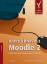 Unterrichten mit Moodle 2. Praktische Einführung in das E-Teaching - Hoeksema, Kay