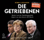 Die Getriebenen: Merkel und die Flüchtlingspolitik: Report aus dem Inneren der Macht - Alexander, Robin