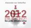 2012 - Eine neue Welt? Das große Jahreshoroskop - 2 CD - Schlieffen, Alexander von