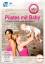 Pilates mit Baby - Schnell schlank nach der Geburt - Jana Wetterau