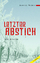 Letzter Abstich - Ein Weinkrimi - Wagner, Andreas