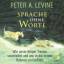 Sprache ohne Worte - Peter A. Levine