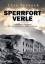 Sperrfort Verle - Autobiografischer Roman über die Alpenfront im Ersten Weltkrieg - Überarbeitete Neuausgabe von 