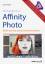 Das Praxisbuch zu Affinity Photo - Bilder professionell bearbeiten am Mac - Die unabhängige Programm-Alternative auch für Photoshop-Benutzer und Einsteiger - Schuler, Günter