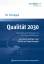 Qualität 2030: Die umfassende Strategie für das Gesundheitswesen. Mit einem Geleitwort von Ulf Fink und Franz Dormann - Schrappe, Matthias
