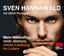 Mein Höhenflug, mein Absturz, meine Landung im Leben Sprecher: Sven Hannawald/Andreas Denk/Neni Götzmann, Ungekürzte Lesefassung, 4 CDs Sven Hannawald Mehrteiliges Produkt 305 Min. Deutsch - Hannawald, Sven