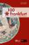 100 x Frankfurt | Geschichten aus (mehr als) 1.000 Jahren | Jan Gerchow (u. a.) | Buch | 400 S. | Deutsch | 2017 | Societäts-Verlag | EAN 9783955422622 - Gerchow, Jan