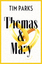 Thomas & Mary / Tim Parks / Buch / 334 S. / Deutsch / 2017 / Verlag Antje Kunstmann / EAN 9783956141645 - Parks, Tim