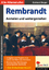Rembrandt ... anmalen und weitergestalten - Ein Schulmalbuch - Berger, Eckhard