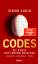 Codes - Die Kunst der Verschlüsselung. Geschichte - Geheimnisse - Tricks - Singh, Simon