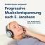 Progressive Muskelentspannung nach E. Jacobson, Audio-CD - Brandt, Henrik Grose, Steffen