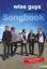 Klassenfahrt Songbook 7: 17 Original-Arrangements f?r 5 Stimmen mit Akkordsymbolen und Gitarrengriffen. 5 Stimmen a cappella. Songbook. - Wise Guys