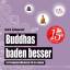 Buddhas baden besser - Dirk M. Schumacher