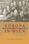 Europa in Wien - Who is Who beim Wiener Kongress 1814/15 - Werner, Eva Maria Schneider, Karin