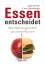 Essen entscheidet | Wie Nahrungsmittel uns beeinflussen | Ingrid Kiefer (u. a.) | Buch | 200 S. | Deutsch | 2012 | Braumüller | EAN 9783991000679 - Kiefer, Ingrid