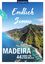 KOMPASS Endlich Sonne - Madeira - 44 Touren für deinen Urlaub - Aigner, Lisa; Mertz, Peter