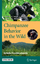 Chimpanzee Behavior in the Wild - Nishida, Toshisada;Zamma, Koichiro;Matsusaka, Takahisa
