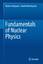 Fundamentals of Nuclear Physics | Kouhei Washiyama (u. a.) | Buch | HC runder Rücken kaschiert | xv | Englisch | 2017 | Springer Japan | EAN 9784431553779 - Washiyama, Kouhei