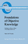 Foundations of Objective Knowledge The Relations of Popper's Theory of Knowledge to that of Kant Sergio L. De C. Fernandes Buch HC runder Rücken kaschiert Englisch 1985 - Fernandes, Sergio L. De C.