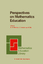 Perspectives on Mathematics Education - Christiansen, H. Howson, A. G. Otte, M.