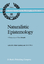 Naturalistic Epistemology - Shimony, A. / Nails, D. (Hgg.)