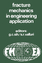 Proceedings of an International Conference on Fracture Mechanics in Engineering Application - George C Sih