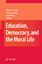 Education, Democracy and the Moral Life - Katz, Michael S. / Verducci, Susan / Biesta, Gert (ed.)