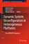 Dynamic System Reconfiguration in Heterogeneous Platforms / The MORPHEUS Approach / Nikolaos S. Voros (u. a.) / Buch / Lecture Notes in Electrical Engineering / Englisch / 2009 / Springer Netherland - Voros, Nikolaos S.