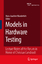 Models in Hardware Testing: Lecture Notes of the Forum in Honor of Christian Landrault / Hans-Joachim Wunderlich / Buch / Frontiers in Electronic Testin / Englisch / 2009 / SPRINGER NATURE - Wunderlich, Hans-Joachim