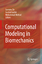 Computational Modeling in Biomechanics - Herausgegeben:De, Suvranu; Mofrad, Mohammad; Guilak, Farshid