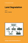 Land Degradation - Herausgegeben von Conacher, A.J.