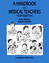 A Handbook for Medical Teachers - Newble, D. I. Cannon, R. A.