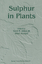 Sulphur in Plants - Abrol, Y. P. Ahmad, A.